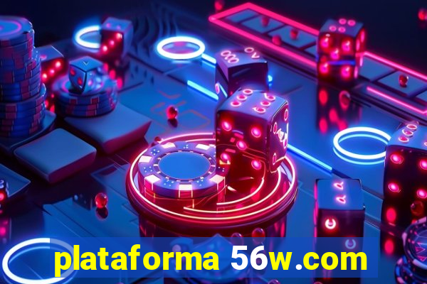 plataforma 56w.com